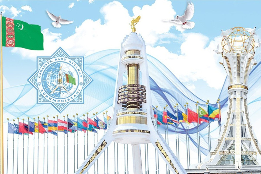 Turkmenistan’s Positive Neutrality — A Guarantee of Peace and Trust in the World